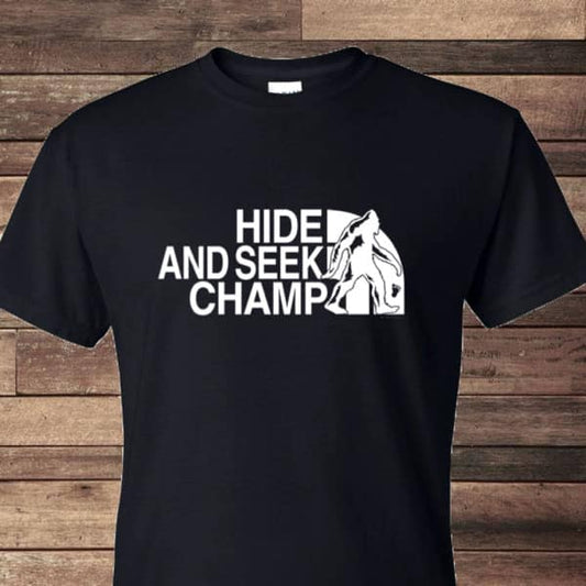 Hide and Seek Champ - T-Shirt